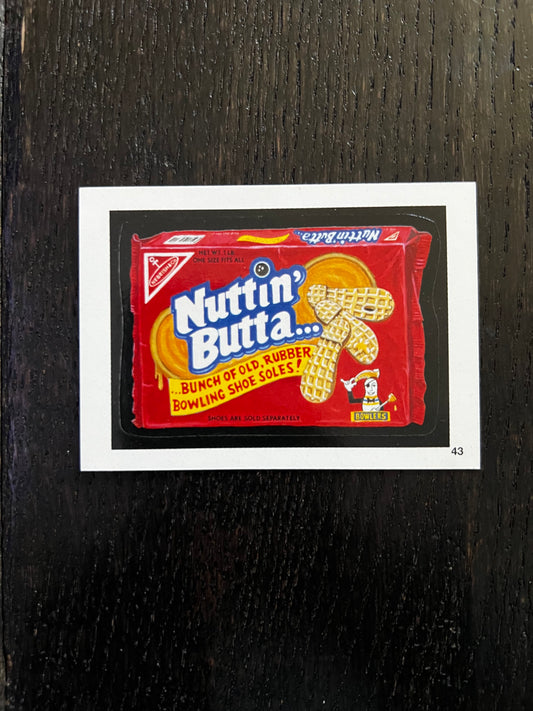 Topps Wacky Packages Sticker Nuttin' Butta #43 (2004) VG